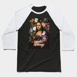 Smile Always, Mona Lisa Baseball T-Shirt